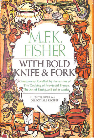 "With Bold Knife & Fork" 1969 FISHER, M.F.K.