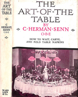 "The Art Of The Table: Including How To Wait At Table" 1930 SENN, C. Herman