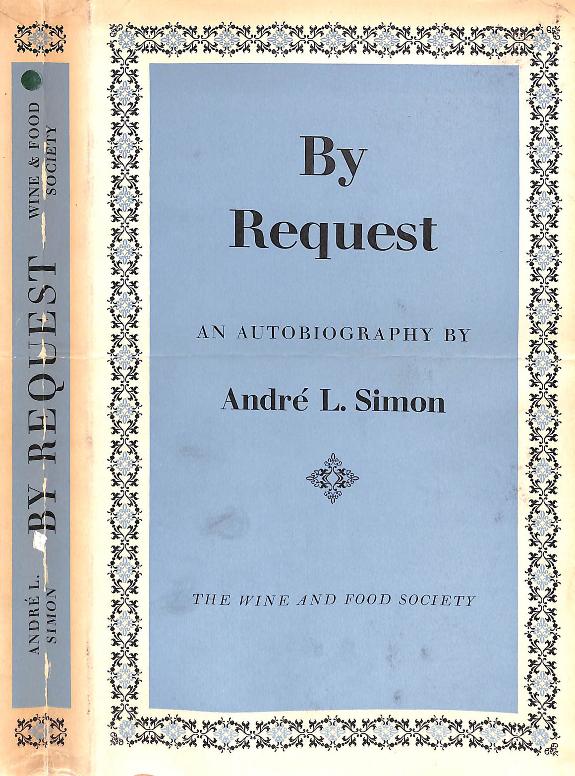 "By Request: An Autobiography" 1957 SIMON,  Andre L. (INSCRIBED)