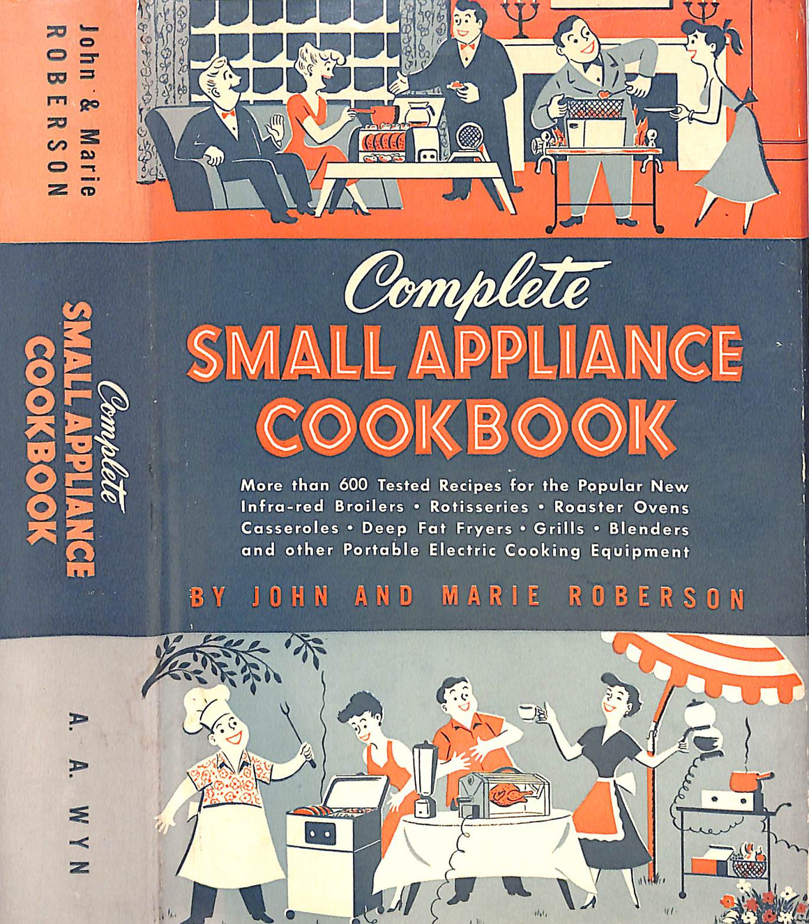 "Complete Small Appliance Cookbook" 1953 ROBERSON, John and Marie