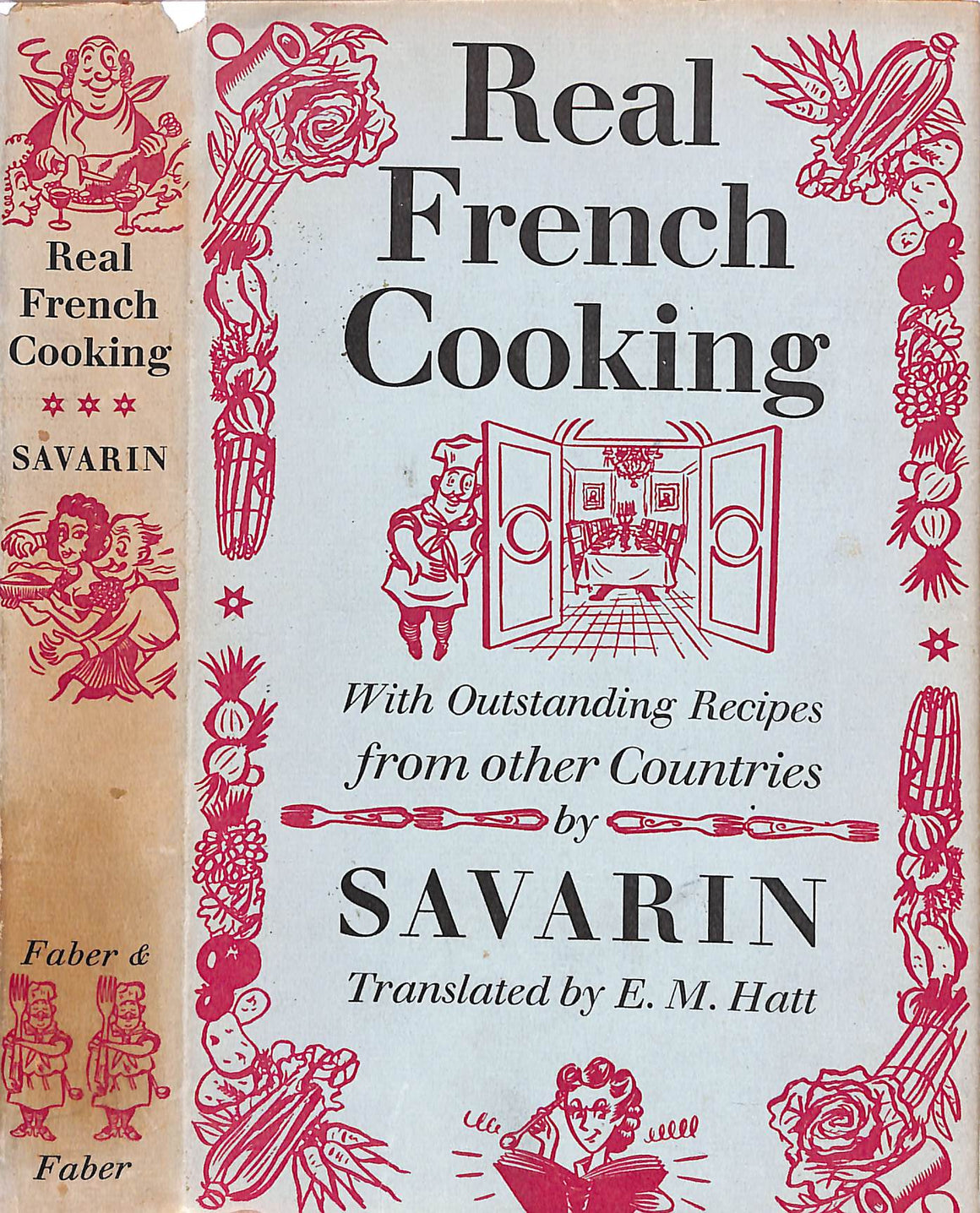 "Real French Cooking: With Outstanding Recipes From Other Countries" 1956 Savarin