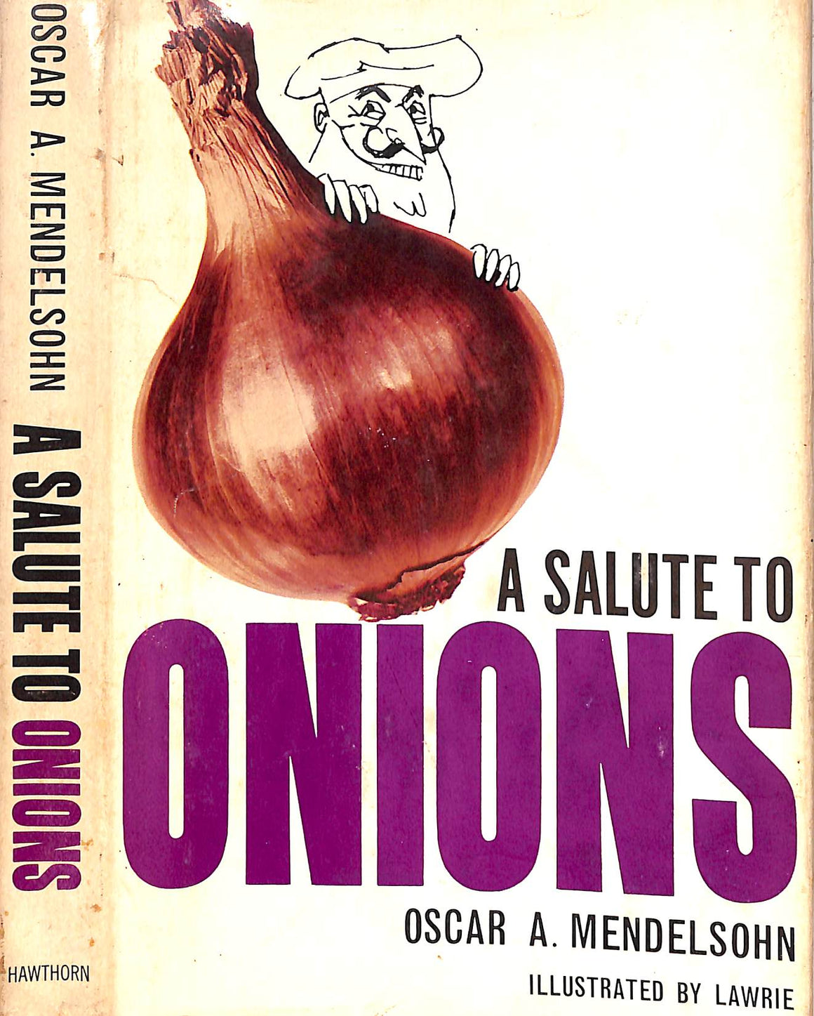 "A Salute To Onions Some Reflections On Cookery... And Cooks" 1965 MENDELSOHN, Oscar A.