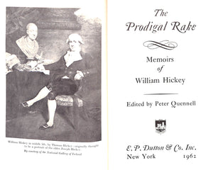 "The Prodigal Rake - Memoirs Of William Hickey" 1962 QUENNELL, Peter