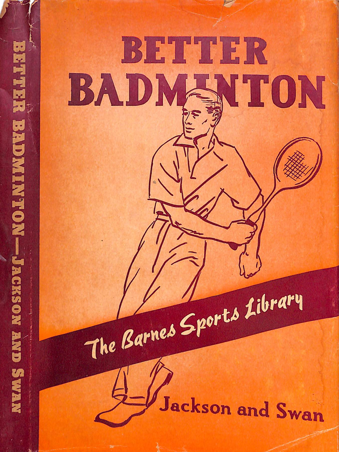 "Better Badminton" 1939 JACKSON, Carl H. and SWAN, Lester A.
