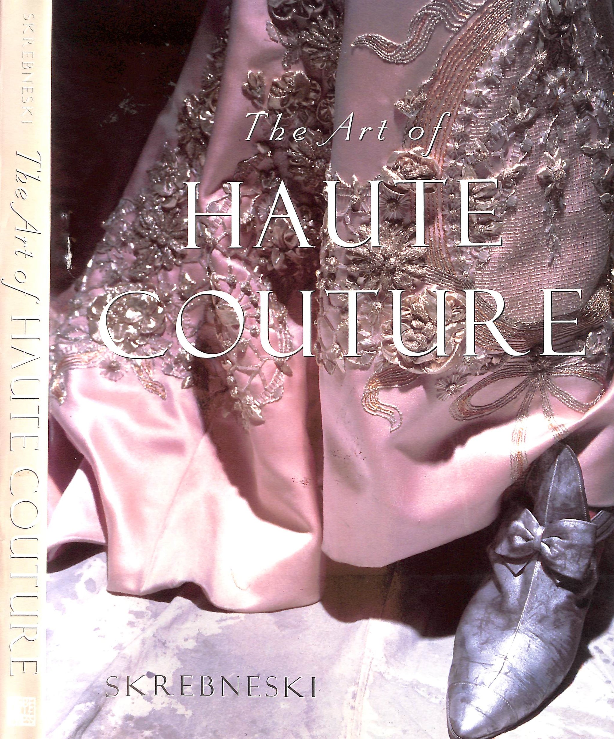 "The Art Of Haute Couture" 1995 SKREBNESKI, Victor (INSCRIBED) and JACOBS, Laura