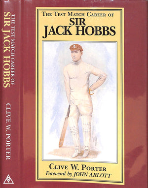 "The Test Match Career Of Sir Jack Hobbs" 1988 PORTER, Clive W.