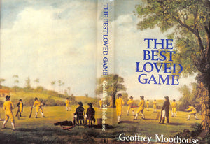 "The Best-Loved Game: One Summer Of English Cricket" 1979 MOORHOUSE, Geoffrey