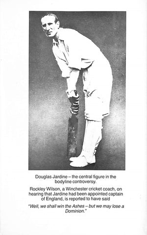 "Cricket And Empire: The 1932-33 Bodyline Tour Of Australia" 1984 STODDART, Brian, SISSONS, Ric