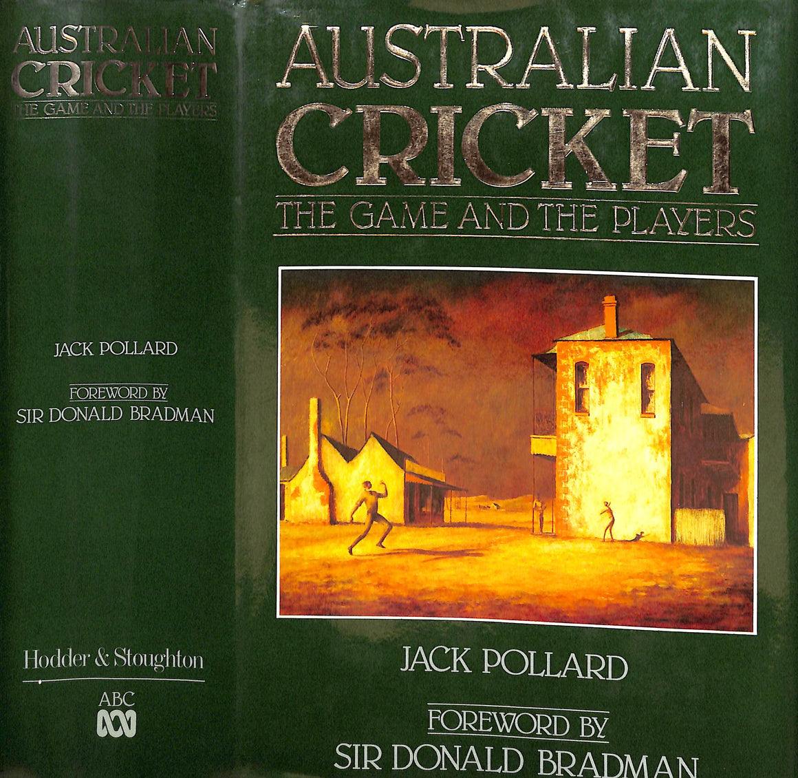 "Australian Cricket: The Game And The Players" 1982 POLLARD, Jack