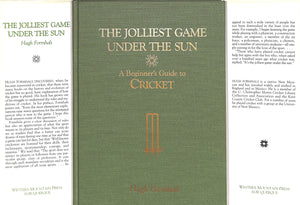 "The Jolliest Game Under The Sun: A Beginner's Guide To Cricket" 1983 FORMHALS, Hugh