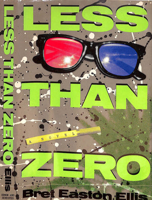 "Less Than Zero" 1985 ELLIS, Bret Easton