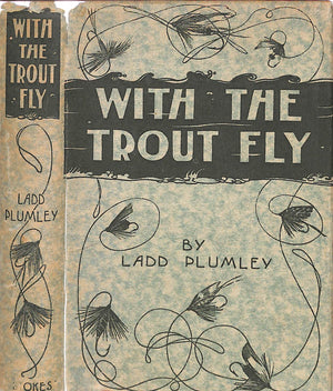 "With The Trout Fly" 1929 PLUMLEY, Ladd