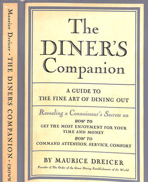 "The Diner's Companion: A Guide To The Fine Art Of Dining Out" 1955 DREICER, Maurice