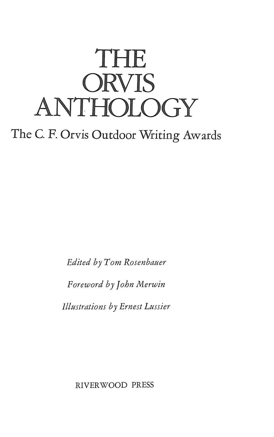 The Orvis Anthology: The C.F. Orvis Outdoor Writing Awards 1984 ROSE