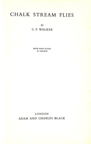 "Chalk Stream Flies" 1953 WALKER, C.F.