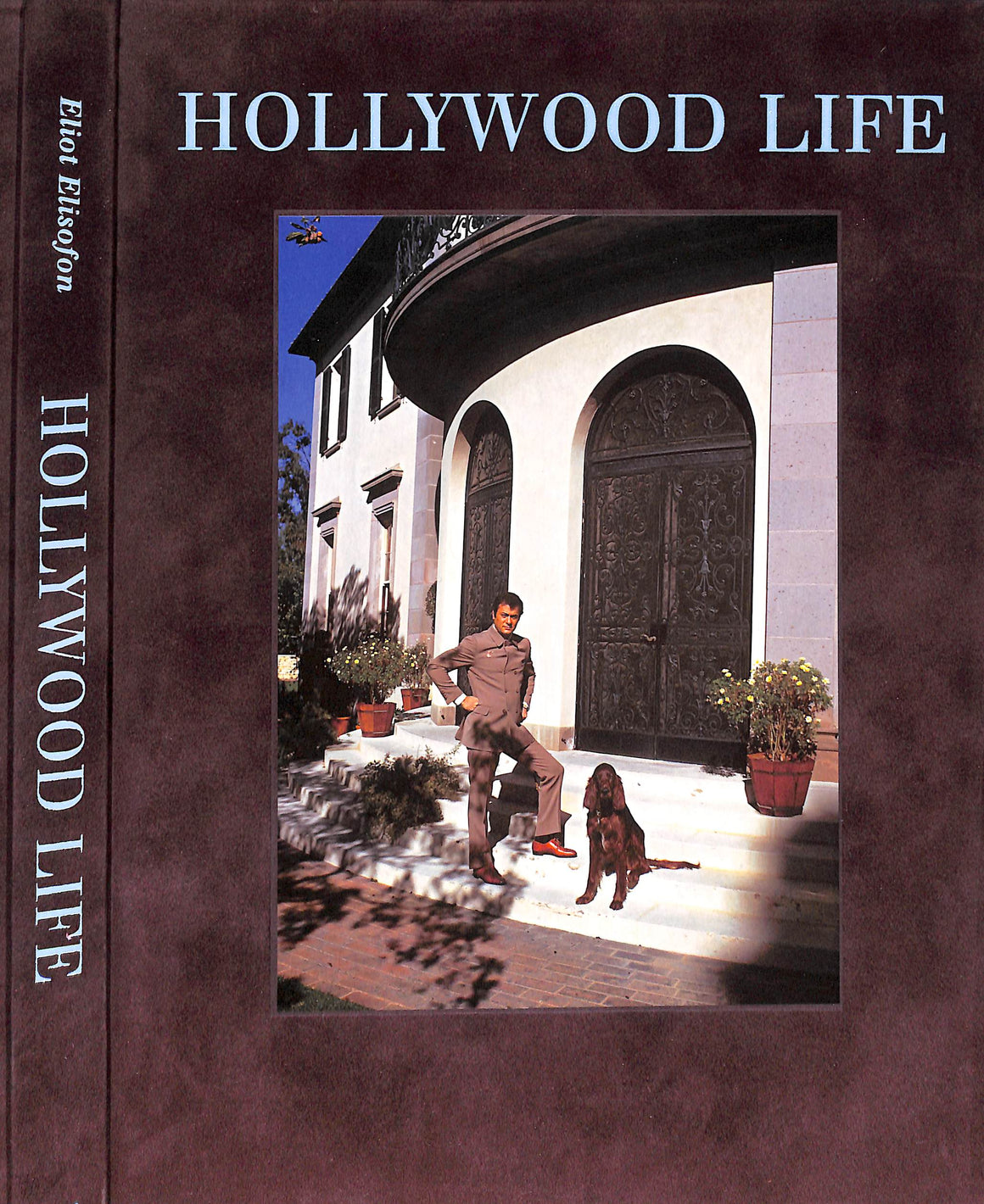 "Hollywood Life: The Glamorous Homes Of Vintage Hollywood" 2004 ELISOFON, Eliot [photographs by]