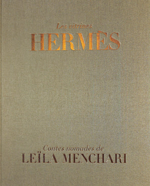 "Les Vitrines Hermes Contes Nomades De Leila Menchari" GAZIER, Michele [texte de]