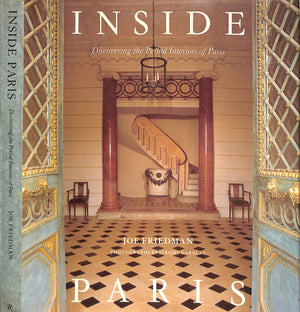 "Inside Paris: Discovering The Period Interiors" 1989 FRIEDMAN, Joe