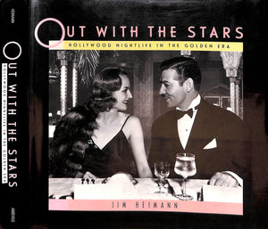 "Out With The Stars Hollywood Nightlife In The Golden Era" 1985 HEIMANN, Jim