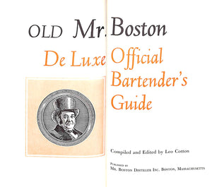 "Old Mr. Boston De Luxe Official Bartender's Guide" 1968 COTTON, Leo [compiled and edited by] (SOLD)