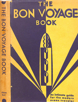 "The Bon Voyage Book: An Intimate Guide For The Modern Ocean Traveler" 1931 "Old Salt"