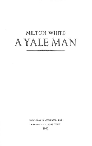 "A Yale Man" 1966 WHITE, Milton (SOLD)