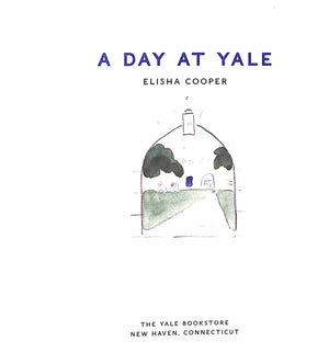 "A Day At Yale" 1998 COOPER, Elisha (SIGNED w/ Drawing)
