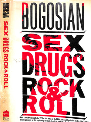 "Sex Drugs Rock & Roll" 1991 BOGOSIAN, Eric