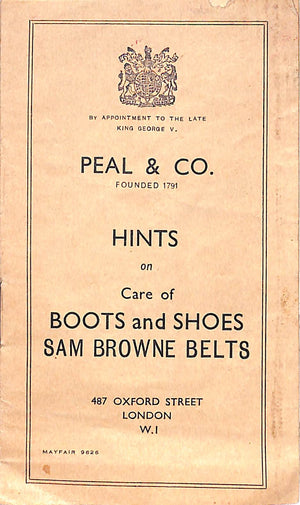 "Peal & Co. Hints On Care Of Boots And Shoes Sam Browne Belts" Pamphlet