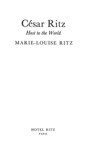 "Cesar Ritz: Host To The World" 1981 RITZ, Marie-Louise