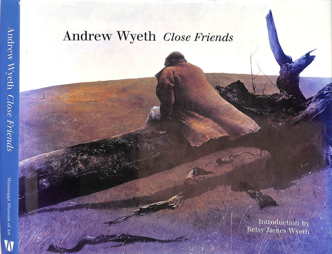 "Andrew Wyeth: Close Friends" 2001 WYETH, Betsy James [introduction by]