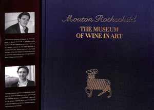 "Mouton Rothschild The Museum Of Wine In Art" 2003 HERMAN, Sandrine and PASCAL, Julien [texts by]