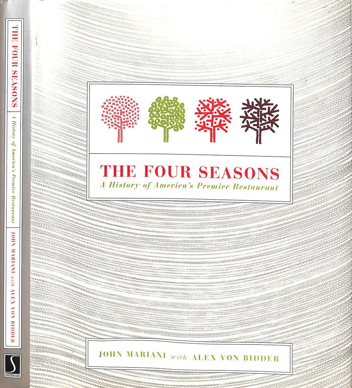 "The Four Seasons: A History of America's Premier Restaurant" 1999 MARIANI, John, VON BIDDER, Alex [inscribed on half-title page]