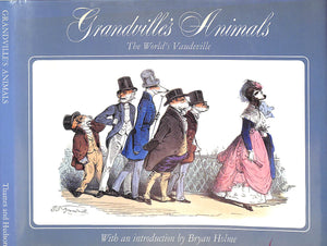 "Grandville's Animals The World's Vaudeville" 1981 HOLME, Bryan [introduction by]