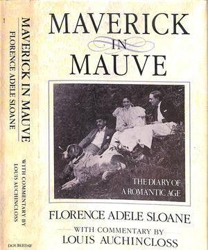 "Maverick In Mauve: The Diary Of A Romantic Age" 1983 SLOANE, Florence Adele