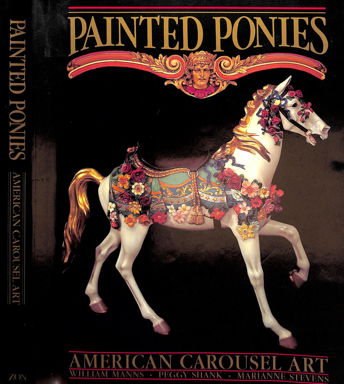 "Painted Ponies: American Carousel Art" 1986 MANNS, William