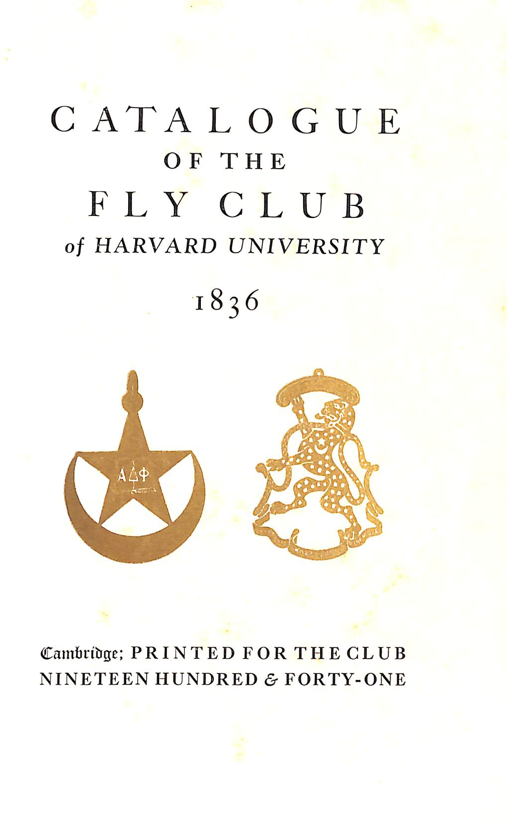 "Catalogue Of The Fly Club Of Harvard University 18361941" (SOLD)