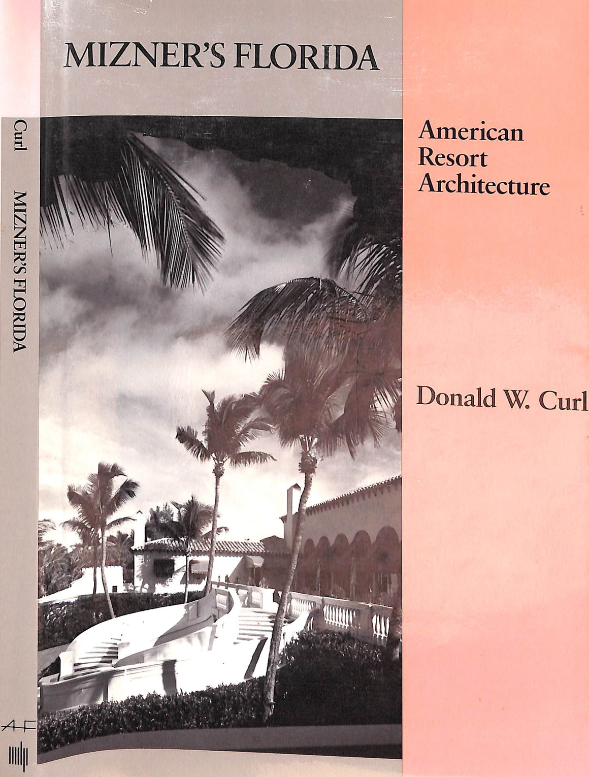 "Mizner's Florida: American Resort Architecture" 1984 CURL, Donald W.