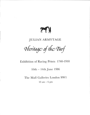 "Heritage Of The Turf: Exhibition Of Racing Prints 1740-1910" 1986 ARMYTAGE, Julian