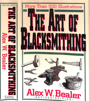 "The Art Of Blacksmithing" 1995 BEALER, Alex W.