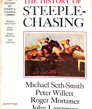 "The History Of Steeple-Chasing" 1971 SETH-SMITH, Michael WILLETT, Peter MORTIMER, Roger LAWRENCE, John