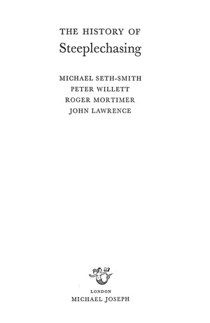 "The History Of Steeple-Chasing" 1971 SETH-SMITH, Michael WILLETT, Peter MORTIMER, Roger LAWRENCE, John