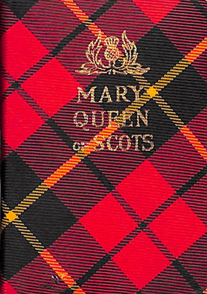 "Mary Queen Of Scots" SCOTT, Sir Walter [adapted from]