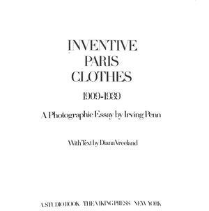 "Inventive Paris Clothes 1909-1939: A Photographic Essay By Irving Penn" 1977 VREELAND, Diana [text by]