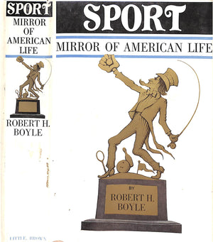 "Sport: Mirror Of American Life" 1963 BOYLE, Robert H.