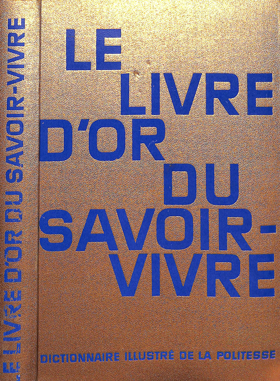 "Le Livre D'Or Du Savior-Vivre" 1962