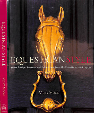 "Equestrian Style" 2008 MOON, Vicky (INSCRIBED)