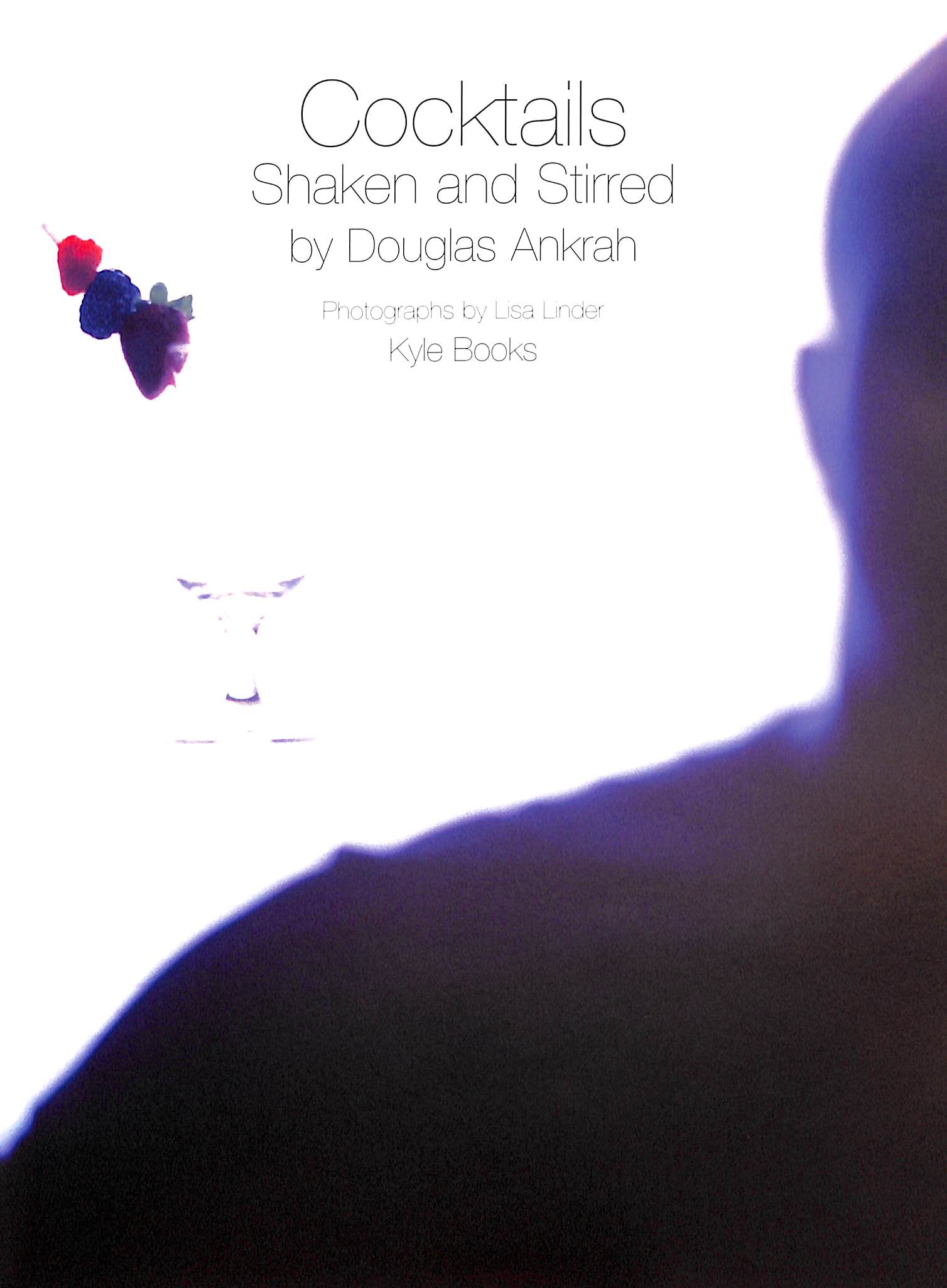 "Cocktails: Shaken And Stirred" 2005 ANKRAH, Douglas