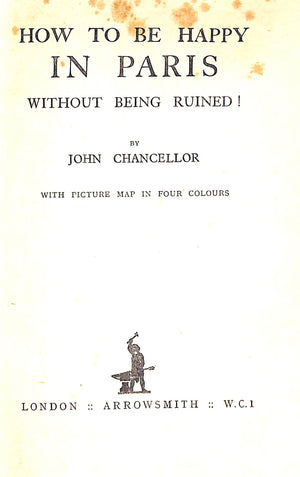 "How To Be Happy In Paris Without Being Ruined!" 1926 CHANCELLOR, John
