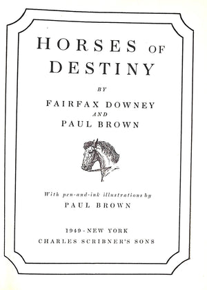 "Horses Of Destiny" 1949 DOWNEY, Fairfax (INSCRIBED)